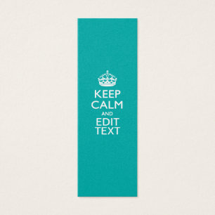 Keep Calm And Your Text on Peacock Turquoise