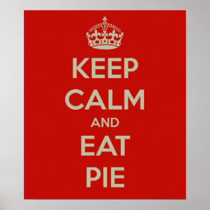 Keep Calm & Eat Pie Wall Poster