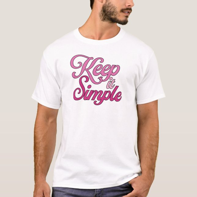 Keep It Simple T-Shirt (Pink) (Frente)