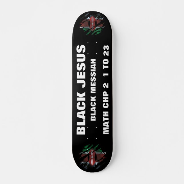 KEMYA JESUS É NEGRA. DA Skateboard (Frente)