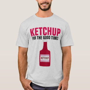 KETCHUP PARA OS BONS TEMPOS, T-shirts Pais engraça