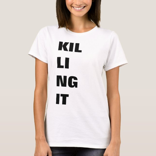 KILLING IT, t-shirt (Frente)