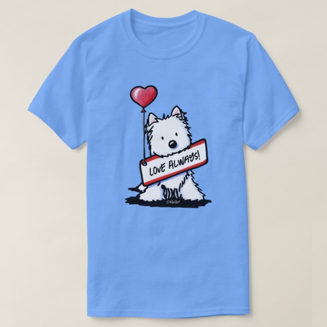 KiniArt Westie Ama Sempre T-Shirt (Frente do Design)