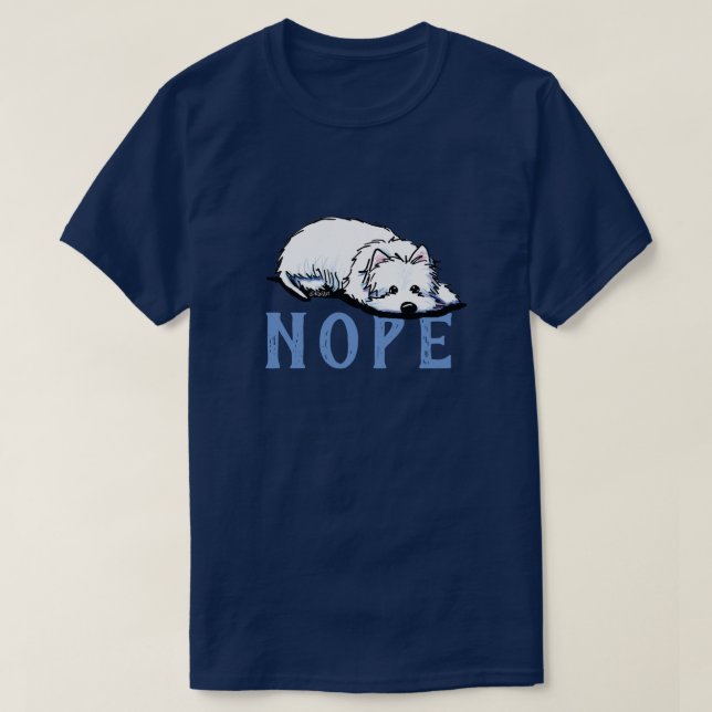 KiniArt Westie NOPE T-Shirt (Frente do Design)
