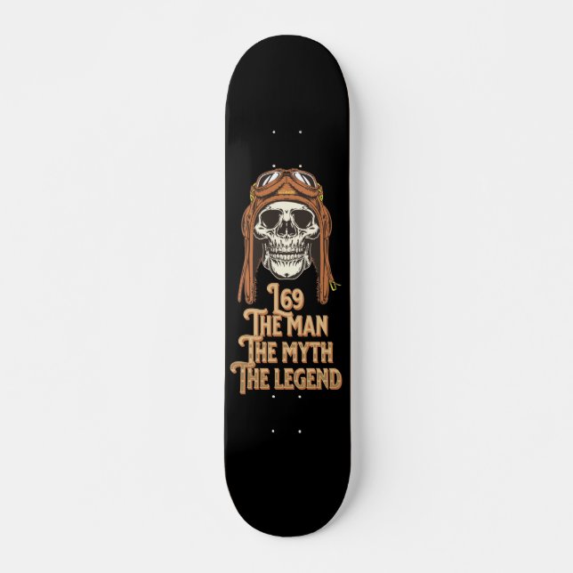 L69 O HOMEM O MITO O skate DA LEGENDA (Frente)
