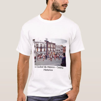 La Ciudad de México - t-shirt de Centro Historico