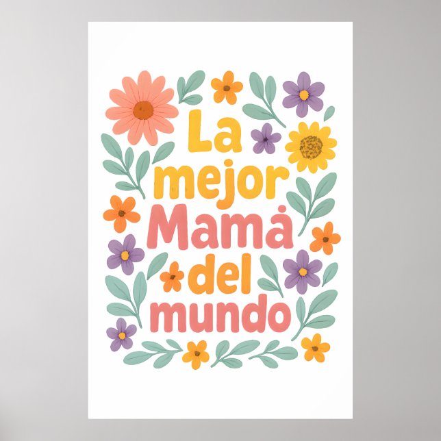 La Mejor Mamá Del Mundo Floral Art Impressão (Frente)