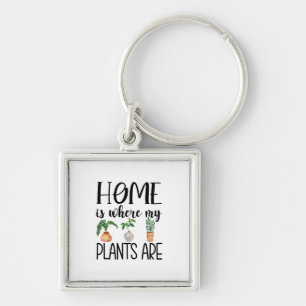 Lar é onde minhas plantas estão Chaveiro