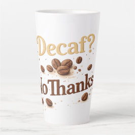 Latte Descafeinado? Não, Obrigado — Caneca de Café Engra