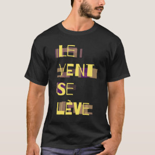 Le Vent Se Leve, T-Shirt Francês