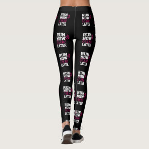 Legging Divertida Corrida Única Agora Vinho Mais Tarde Dia