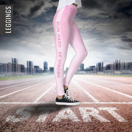 Legging Executar duro, seja forte | Esporte rosa elegante 