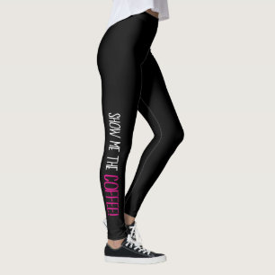 Legging "Mostre-me o CAFÉ!"