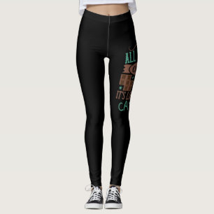 Legging Todas As Mulheres Gostam De Chocolate, É Como Um A