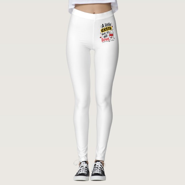 Legging Um Pouco Extra Mas Todo Amor Design Fofo (Frente)