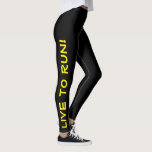 Legging Viva para Fugir! Corra ao Vivo! Corrente Preta e A<br><div class="desc">Estas leggings divertidas são desenhadas com corredores em mente. Eles são negros com um texto amarelo brilhante de alta visibilidade que sobe em cada perna. Uma perna diz "Live to Run!" e a outra diz "Run to Live!" Miras perfeitas e a cor é uma medida de segurança para ter certeza...</div>