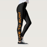Legging Viva para Fugir! Corra ao Vivo! Execução Preta e L<br><div class="desc">Estas leggings divertidas são desenhadas com corredores em mente. Eles são negros com texto cor de laranja de alta visibilidade brilhante correndo em cada perna. Uma perna diz "Live to Run!" e a outra diz "Run to Live!" Miras perfeitas e a cor é uma medida de segurança para ter certeza...</div>