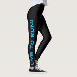 Legging Viva para Fugir! Corra ao Vivo! Preto e Azul em Ex<br><div class="desc">Estas leggings divertidas são desenhadas com corredores em mente. Eles são negros com texto azul brilhante de alta visibilidade rodando em cada perna. Uma perna diz "Live to Run!" e a outra diz "Run to Live!" Miras perfeitas e a cor é uma medida de segurança para ter certeza de que...</div>