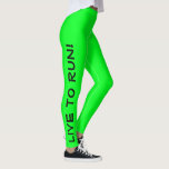 Legging Viva para Fugir! Corra ao Vivo! Vis Alto Verde em<br><div class="desc">Estas leggings divertidas são desenhadas com corredores em mente. Eles são uma cor verde-neon brilhante de alta visibilidade com texto preto subindo cada perna. Uma perna diz "Live to Run!" e a outra diz "Run to Live!" Miras perfeitas e a cor é uma medida de segurança para ter certeza de...</div>