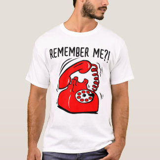 lembra de mim?! t-shirt telefone