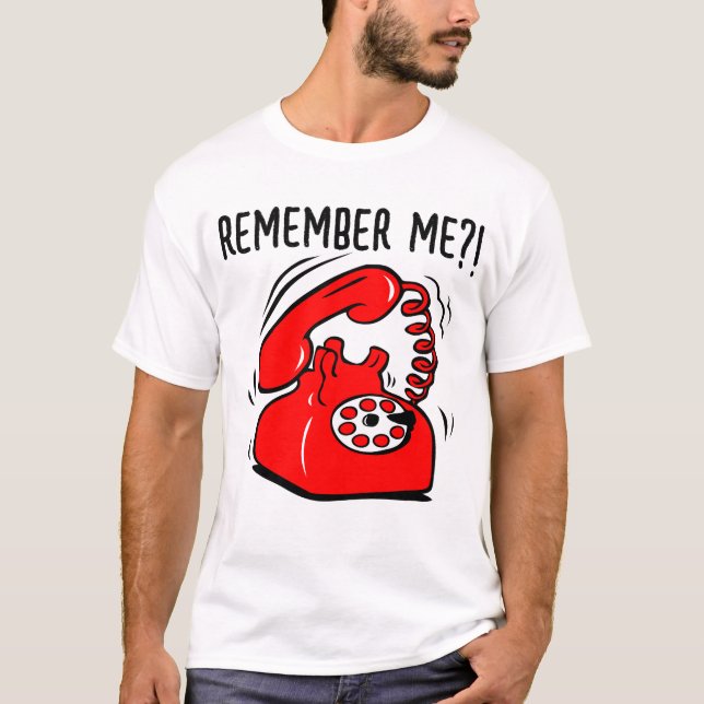 lembra de mim?! t-shirt telefone  (Frente)