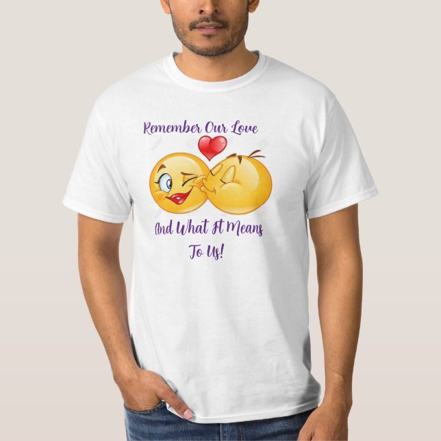 Lembre-se da nossa camiseta amorosa (Frente)