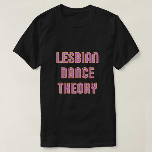 Lésbica Dance Theory T-Shirt (Frente do Design)
