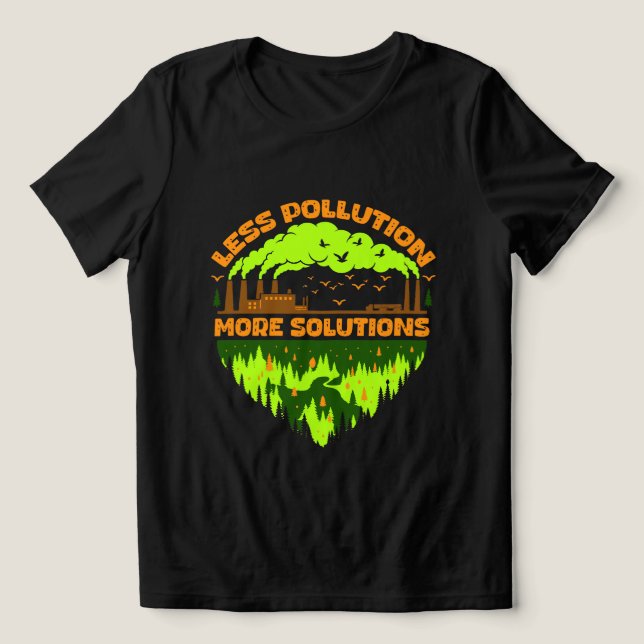 Less Pollution More Solutions Earth Day T-Shirt (Design frontal)