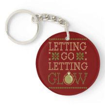 Letting Go Letting Glow Chaveiro