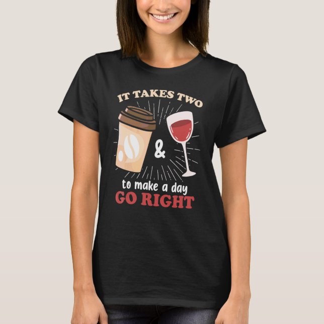 Leva Dois Para Fazer Um Dia Correr Bem Camiseta Ca (Frente)