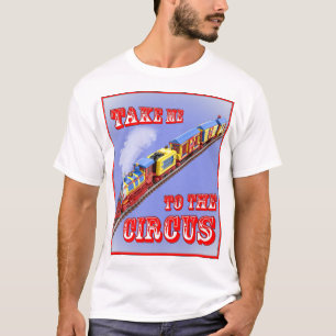 Leve-me ao Circo (Trem do Circo) Camisa