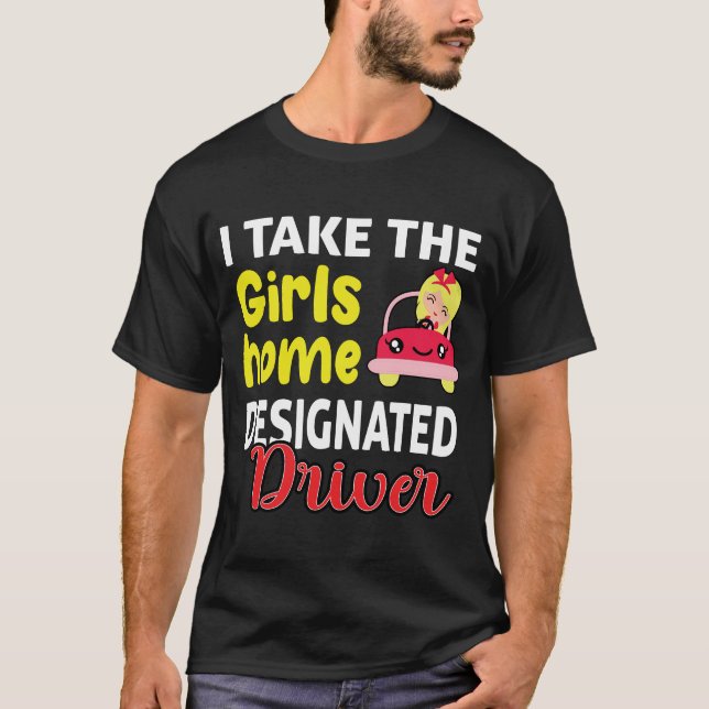 Levo as Meninas para Casa Camiseta Divertida Desig (Frente)