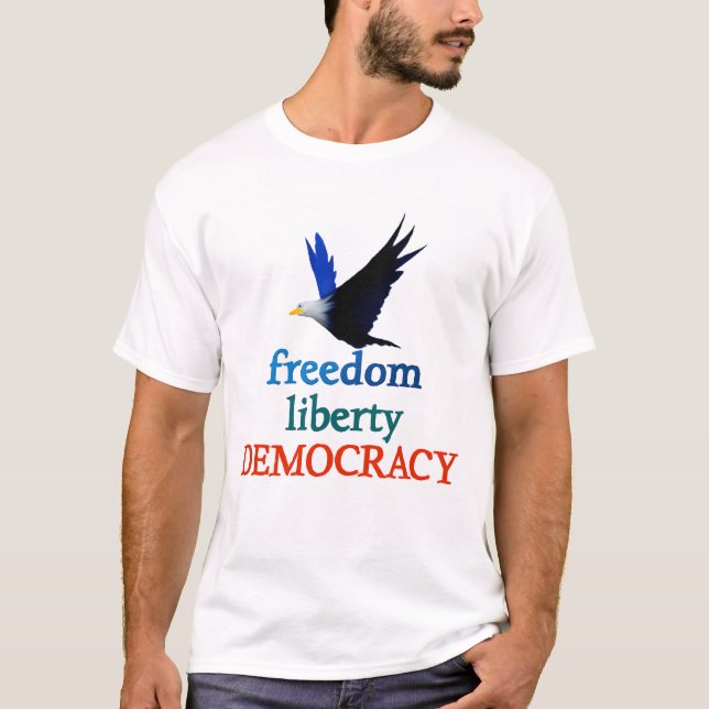 Liberdade Liberdade Liberdade Democracia Camiseta (Frente)