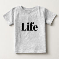Life Baby T-Shirt