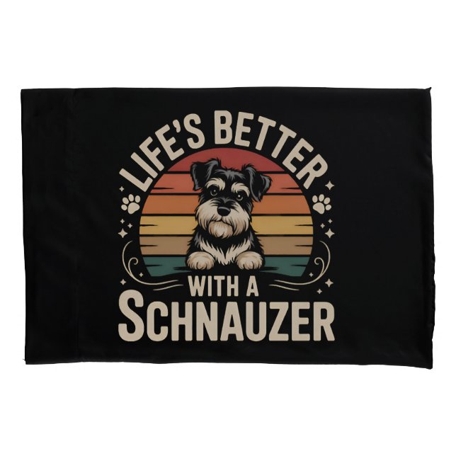 Life's Better With A Schnauzer (Frente)