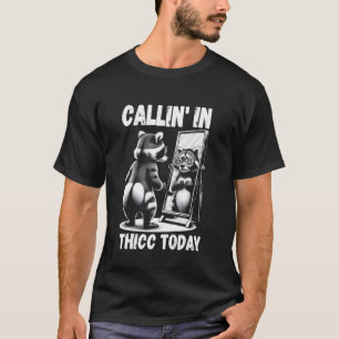 Ligando Gordinho Hoje Guaxinim Sarcástico Camiseta