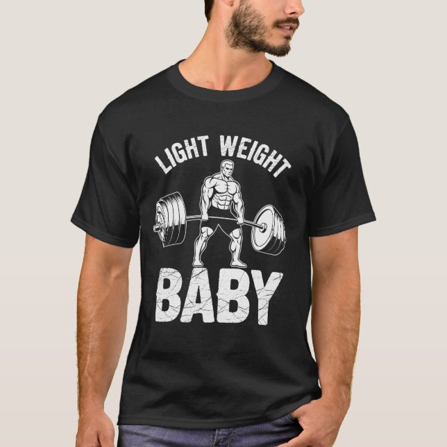 Light Weight Baby Motivational T-Shirt (Frente)