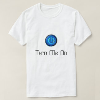 Ligue-me Botão Liga/Desliga T-Shirt