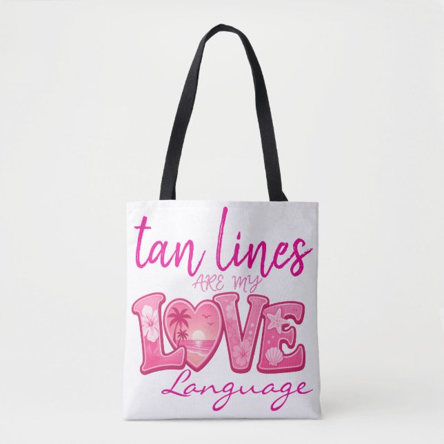 Linhas de Bronzeado são meu Idioma do Amor Tote (Frente)