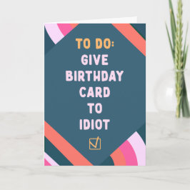 Lista de tarefas: dar cartão de aniversário ao idi