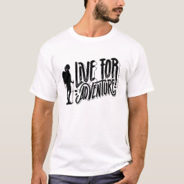 Live For Adventure T-Shirt