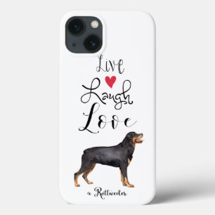Live Laugh Love a Rottweiler