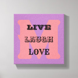 LIVE LAUGH LOVE MONOGRAMA Stretch Canvas Print