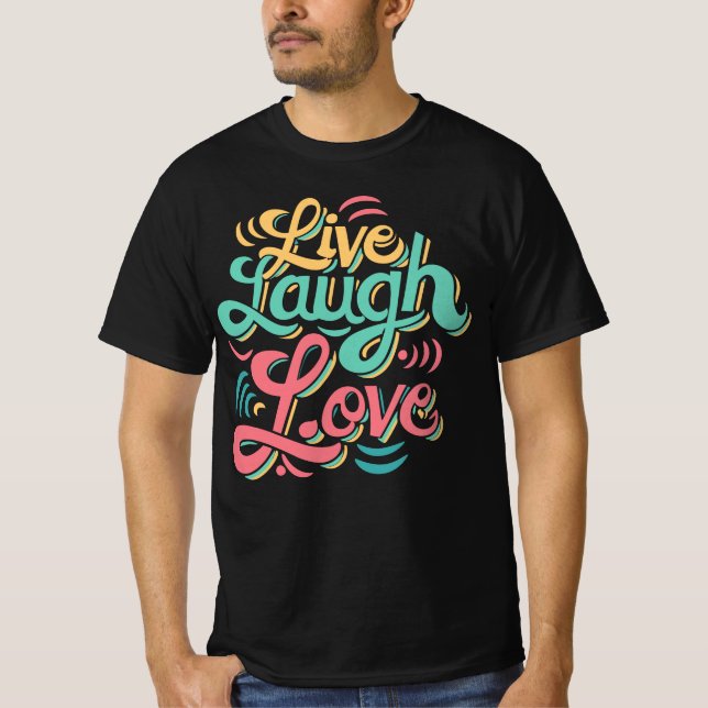 Live Laugh Love T-shirt Engraçada (Frente)