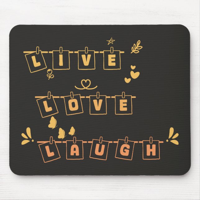 Live Love Laugh Bonito Notedry Mousepad (Frente)