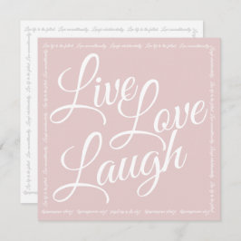 Live Love Laugh Elegante White Script Saudação Ros
