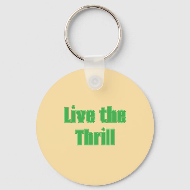 Live the Thrill Acrylic Chaveiro (Frente)
