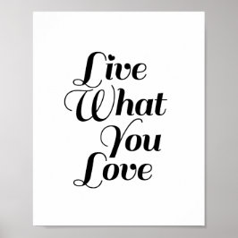 Live What - Motivational Quote Impressão em Branco