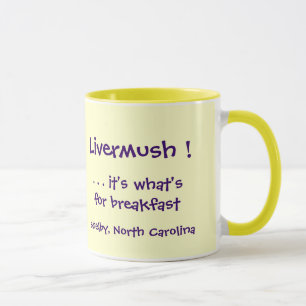 Livermush! É o que é para a caneca do pequeno