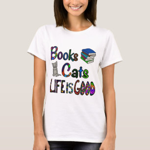 Livros Gatos A Vida É Uma Boa T-shirt